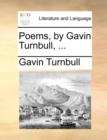 Poems, by Gavin Turnbull, ... - Book