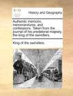 Authentic Memoirs, Memorandums, and Confessions. Taken from the Journal of His Predatorial Majesty, the King of the Swindlers. - Book