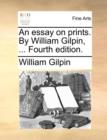 An Essay on Prints. by William Gilpin, ... Fourth Edition. - Book