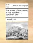 The Errors of Innocence, in Five Volumes. ... Volume 4 of 5 - Book