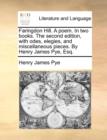 Faringdon Hill. a Poem. in Two Books. the Second Edition, with Odes, Elegies, and Miscellaneous Pieces. by Henry James Pye, Esq. - Book