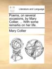 Poems, on Several Occasions, by Mary Collier, ... with Some Remarks on Her Life. - Book