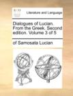 Dialogues of Lucian. from the Greek. Second Edition. Volume 3 of 5 - Book