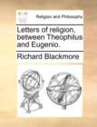 Letters of Religion, Between Theophilus and Eugenio. - Book