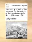 Harcourt. a Novel. in Four Volumes. by the Author of the Mysterious Wife, &C. ... Volume 4 of 4 - Book