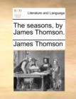 The Seasons, by James Thomson. - Book