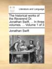 The Historical Works of the Reverend Dr. Jonathan Swift, ... in Three Volumes. ... Volume 1 of 3 - Book