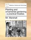 Planting and ornamental gardening; a practical treatise. - Book