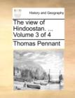 The View of Hindoostan. ... Volume 3 of 4 - Book