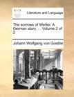 The Sorrows of Werter. a German Story. ... Volume 2 of 2 - Book