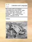 The Works of M. de Voltaire. Translated from the French. with Notes, Historical, Critical, and Explanatory. by T. Francklin, ... T. Smollett, ... and Others. a New Edition. Volume 3 of 35 - Book