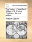 The History of the Life of William Pitt, Earl of Chatham. Second Edition. - Book