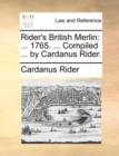 Rider's British Merlin : ... 1765. ... Compiled ... by Cardanus Rider. - Book