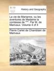 La Vie de Marianne, Ou Les Aventures de Madame La Comtesse de ***. Par M. de Marivaux. Volume 4 of 4 - Book