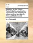 Remarks on Mr. Gilbert Wakefield's Enquiry Into the Expediency and Propriety of Public or Social Worship. by Anna L]titia Barbauld. - Book