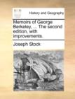 Memoirs of George Berkeley, ... the Second Edition, with Improvements. - Book