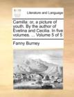 Camilla : Or, a Picture of Youth. by the Author of Evelina and Cecilia. in Five Volumes. ... Volume 5 of 5 - Book
