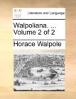 Walpoliana. ... Volume 2 of 2 - Book
