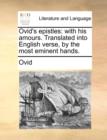 Ovid's epistles: with his amours. Translated into English verse, by the most eminent hands. - Book
