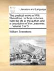 The Poetical Works of Will. Shenstone. in Three Volumes. with the Life of the Author, and a Description of the Leasowes. ... Volume 3 of 3 - Book