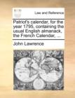 Patriot's calendar, for the year 1795, containing the usual English almanack, the French Calendar, ... - Book