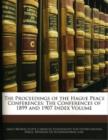 The Proceedings of the Hague Peace Conferences : The Conferences of 1899 and 1907 Index Volume - Book
