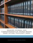 Memoirs, Journal, and Correspondence of Thomas Moore : Diary. Letters. Postscript. Index - Book