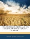 Human Personality and Its Survival of Bodily Death, Volume 1 - Book