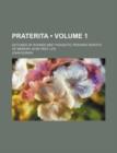 Praterita (Volume 1); Outlines of Scenes and Thoughts, Perhaps Worthy of Memory in My Past Life - Book