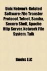 Unix Network-Related Software : File Transfer Protocol, Telnet, Samba, Secure Shell, Apache HTTP Server, Network File System, Talk - Book