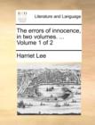 The Errors of Innocence, in Two Volumes. ... Volume 1 of 2 - Book
