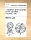 The Errors of Innocence, in Two Volumes. ... Volume 2 of 2 - Book