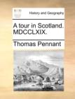 A Tour in Scotland. MDCCLXIX. - Book