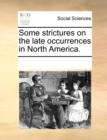 Some Strictures on the Late Occurrences in North America. - Book