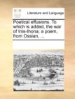 Poetical effusions. To which is added, the war of Inis-thona; a poem, from Ossian, ... - Book