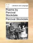 Poems by Percival Stockdale. - Book