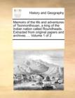 Memoirs of the Life and Adventures of Tsonnonthouan, a King of the Indian Nation Called Roundheads. Extracted from Original Papers and Archives. ... Volume 1 of 2 - Book