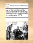 List of the Members of the Medical Society of Edinburgh, Instituted 1737 - Incorporated by Royal Charter 1778. - Book