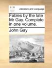 Fables by the Late MR Gay. Complete in One Volume. - Book