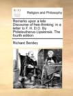 Remarks upon a late Discourse of free-thinking: in a letter to F. H. D.D. By Phileleutherus Lipsiensis. The fourth edition. - Book