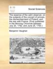 The Essence of the Calm Observer, on the Subjects of the Concert of Princes, the Dismemberment of Poland, and the War with France. (First Published in the Morning Chronicle Between July 20, 1792, and - Book