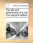 The Life and Adventures of a Cat. the Second Edition. - Book