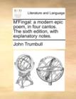 M'Fingal: a modern epic poem, in four cantos. The sixth edition, with explanatory notes. - Book
