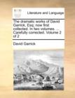 The dramatic works of David Garrick, Esq; now first collected. In two volumes. ... Carefully corrected.  Volume 2 of 2 - Book