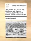 The Journal of a Tour to the Hebrides, with Samuel Johnson, LL.D. the Third Edition, Revised and Corrected. - Book