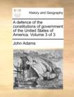 A Defence of the Constitutions of Government of the United States of America. Volume 3 of 3 - Book