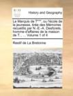 Le Marquis de T***, ou l'ï¿½cole de la jeunesse, tirï¿½e des Mï¿½moires recueillis par N.-E.-A. Desforets, homme-d'affaires de la maison de T... ...  Volume - Book