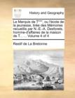 Le Marquis de T***, ou l'ï¿½cole de la jeunesse, tirï¿½e des Mï¿½moires recueillis par N.-E.-A. Desforets, homme-d'affaires de la maison de T... ...  Volume - Book