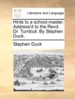 Hints to a School-Master. Address'd to the Revd. Dr. Turnbull. by Stephen Duck. - Book