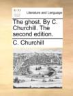The Ghost. by C. Churchill. the Second Edition. - Book